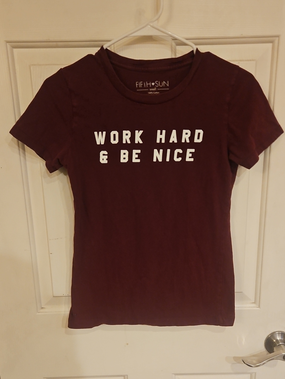 Fifth Sun Maroon Short Sleeve Tee with White "Work Hard & Be Nice" Graphic